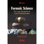 Bharat's Forensic Science (For Law Students & Law Professionals) by Dr. (Prof.) V. P. Singh